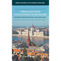Liberalization Challenges in Hungary: Elitism, Progressivism, and Populism