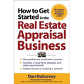 How to Get Started in the Real Estate Appraisal Business