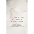 The Aesthetical Writings of Giacinto Scelsi