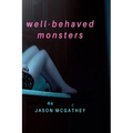 Well-Behaved Monsters