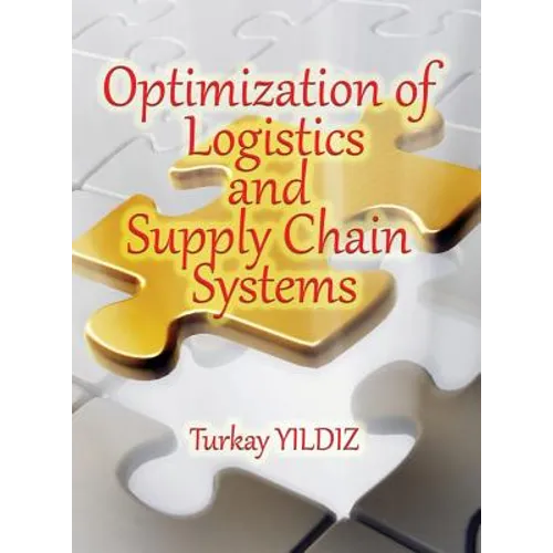 Optimization of Logistics and Supply Chain Systems: Theory and Practice