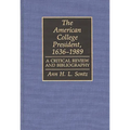 The American College President, 1636-1989: A Critical Review and Bibliography