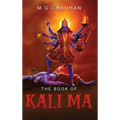 The Book of Kali Ma: Grimoire of the Black Flame