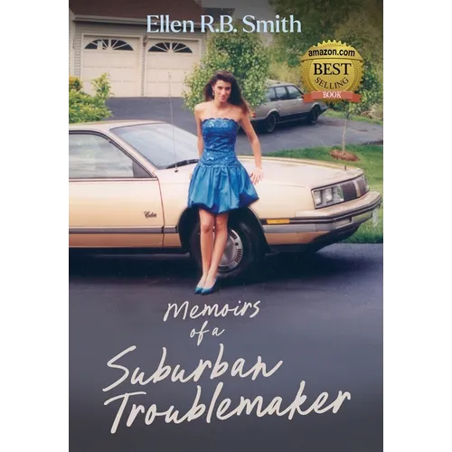Memoirs of a Suburban Troublemaker