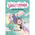 Unicornia: A Magical Birthday: (A Magical Chapter Book for Kids Ages 5-7 about Friendship, Surprises, and Enchanted Birthday Fun)