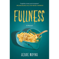 Fullness: A Memoir