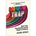 Rainbow Trap: Queer Lives, Classifications and the Dangers of Inclusion