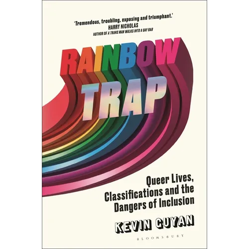 Rainbow Trap: Queer Lives, Classifications and the Dangers of Inclusion
