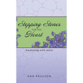 Stepping Stones for the Heart: Awakening with Jesus