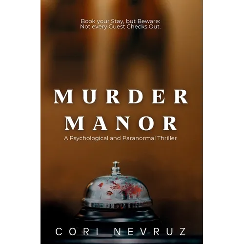 Murder Manor: A Psychological and Paranormal Thriller