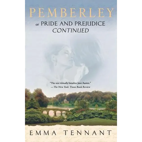 Pemberley: Or Pride and Prejudice Continued