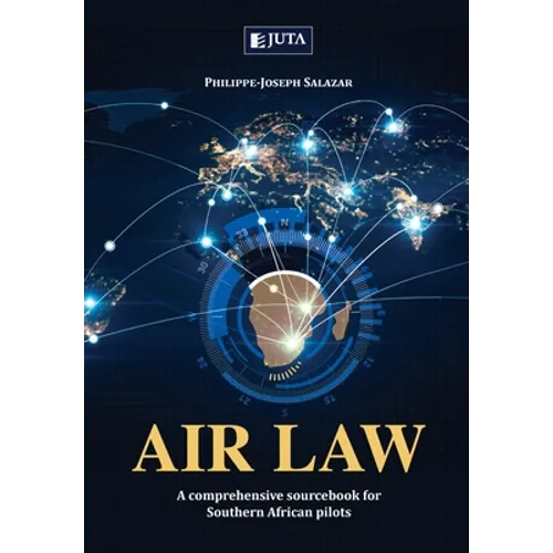 Air Law: A comprehensive sourcebook for Southern African Pilots