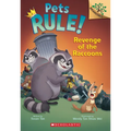 Revenge of the Raccoons: A Branches Book (Pets Rule! #7): Volume 7