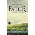 Spending Time with the Father