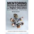 Mentoring Doctoral Students in Higher Education: An International Perspective