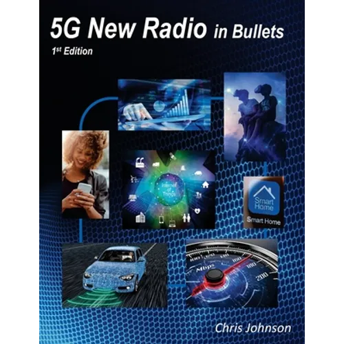 5G New Radio in Bullets