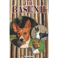 The Basenji: A Complete and Comprehensive Beginners Guide To: Buying, Owning, Health, Grooming, Training, Obedience, Understanding