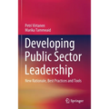 Developing Public Sector Leadership: New Rationale, Best Practices and Tools