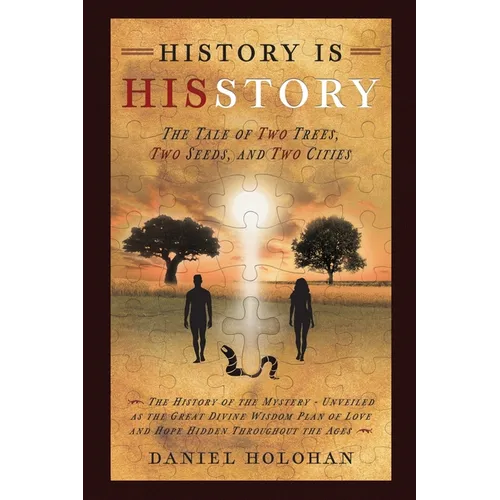 History Is His Story: The Tale of Two Trees, Two Seeds, and Two Cities