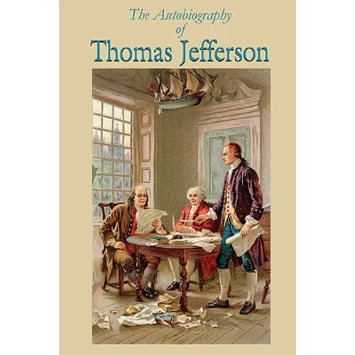 The Autobiography of Thomas Jefferson