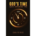 God's Time - God's Appointed Time