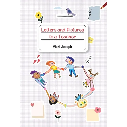 Letters and Pictures to a Teacher
