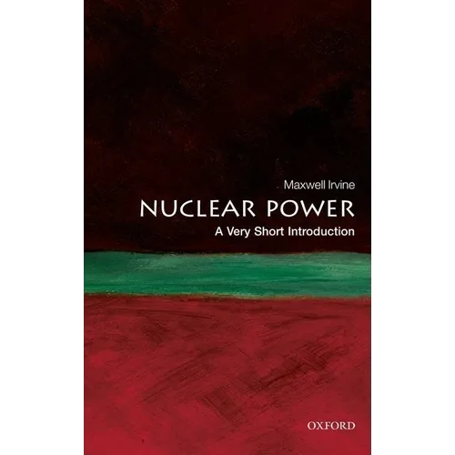 Nuclear Power: A Very Short Introduction