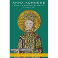 Anna Komnene: The Life and Work of a Medieval Historian