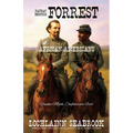Nathan Bedford Forrest and African-Americans: Yankee Myth, Confederate Fact
