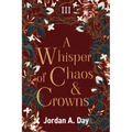 A Whisper of Chaos and Crowns