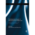 Contemporary Issues in Pharmaceutical Patent Law: Setting the Framework and Exploring Policy Options