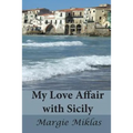 My Love Affair with Sicily