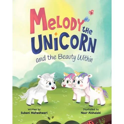 Melody the Unicorn and the Beauty Within