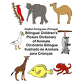 English-Portuguese (Portugal) Bilingual Children's Picture Dictionary of Animals Dicionário Bilingue Ilustrado de Animais para Crianças