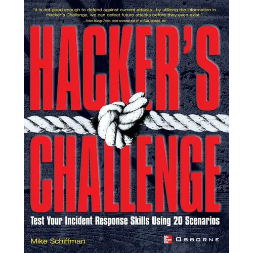 Hacker's Challenge: Test Your Incident Response Skills Using 20 Scenarios