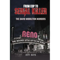 From Cop to Serial Killer: The David Middleton Murders