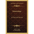Numerology: Its Facts And Secrets