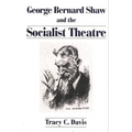 George Bernard Shaw and the Socialist Theatre