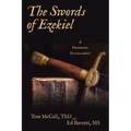The Swords of Ezekiel: A Prophetic Fulfillment