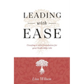 Leading with Ease: Creating a solid foundation for your leadership role