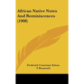 African Native Notes And Reminiscences (1908)