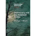Democracy and the American Gothic