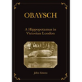 Obaysch: A Hippopotamus in Victorian London - Paperback