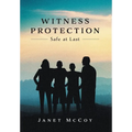 Witness Protection: Safe at Last