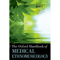 The Oxford Handbook of Medical Ethnomusicology