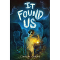 It Found Us