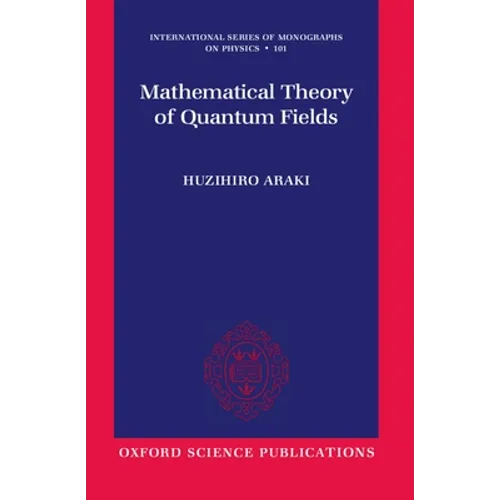 Mathematical Theory of Quantum Fields