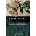 Poles and Jews: A Call for Myth Reconstruction