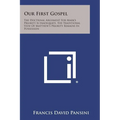Our First Gospel: The Doctrinal Argument for Mark's Priority Is Inadequate, the Traditional View of Matthew's Priority Remains in Posses