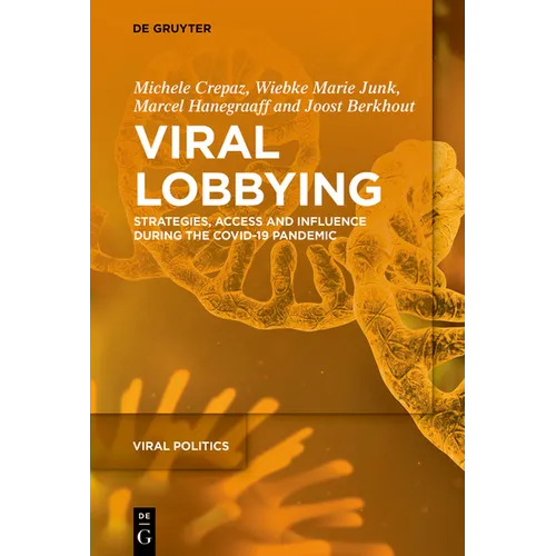 Viral Lobbying: Strategies, Access and Influence During the Covid-19 Pandemic